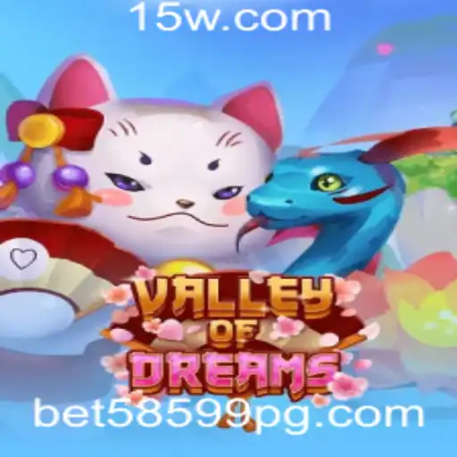 Explorando o Universo Mágico de ValleyofDreams com Bet58599